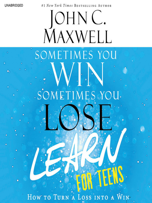 Title details for Sometimes You Win—Sometimes You Learn for Teens by John C. Maxwell - Wait list